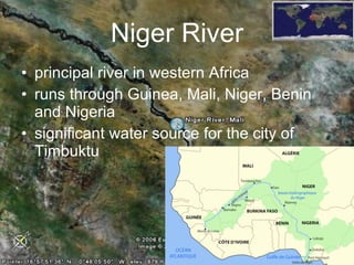 Niger River principal river in western Africa runs through Guinea, Mali, Niger, Benin and Nigeria  significant water source for the city of Timbuktu 