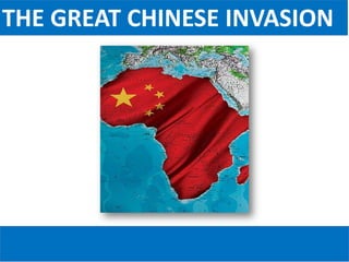 THE GREAT CHINESE INVASION
 
