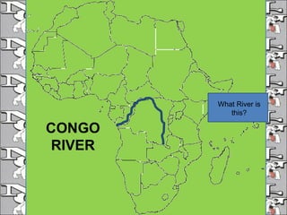 What River is this? CONGO RIVER 