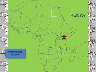 What country is this? KENYA 