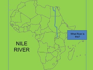 What River is this? NILE RIVER 
