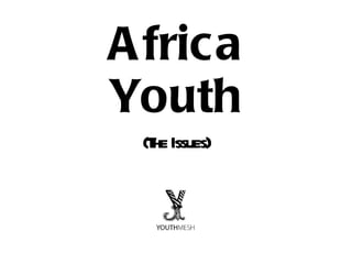 Africa Youth (The Issues) 
