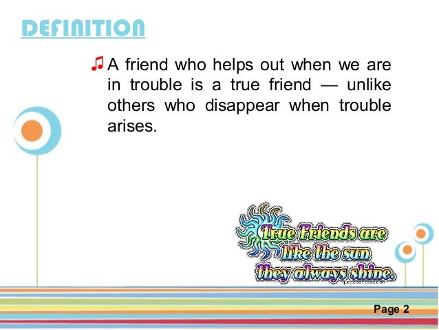 A Friend In Need Is A Friend Indeed