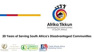 20 Years of Serving South Africa’s Disadvantaged Communities
 