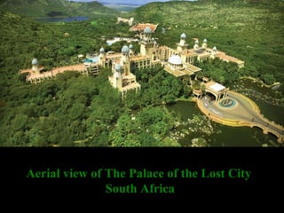 Aerial view of The Palace of the Lost City  South Africa 