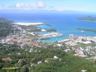 Les Seychelles
 