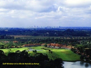 Golf Windsor et la ville de Nairobi au Kenya
 