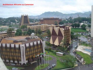 Architecture Africaine au Cameroon
 