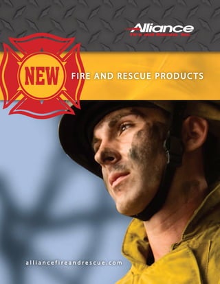 FIRE AND RESCUE PRODUCTS

alliancefireandrescue.com

 