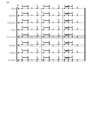 14
          33                                       
          
     Caixa                                         
                                                   
  Bumbo                                            
                                                   
Triângulo                                          
                                                   
    Clave                                          
                                                   
Tom-tons  
                                                     
                                               
  Bongos 
                                                    
                                                   
   Cabasa                                          
                                                   
              
 Timbales    
                                                     
                                                      
 