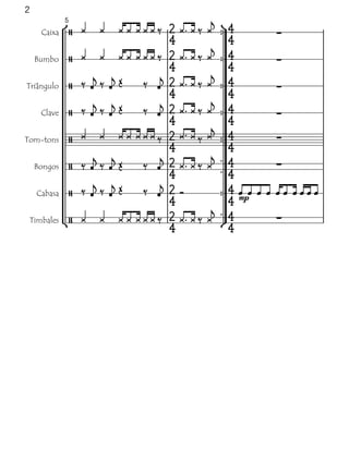 2
              5                                        
           
      Caixa                                              
                                                                 
                                                       
     Bumbo                                                
                                                                 
                                                       
Triângulo                                               
                                                                 
                                                     
      Clave                                               
                                                                 
Tom-tons                                                 
                                                                 
                                                       
     Bongos                                   
                                                                          
                                           
     Cabasa                                                  
                                                                  mp
                                                               
    Timbales                                             
                                           
 