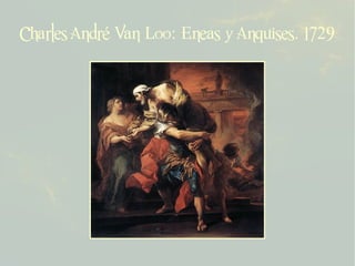 Charles André Van Loo: Eneas y Anquises. 1729
