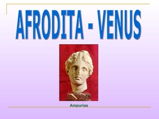 AFRODITA - VENUS Ampurias 