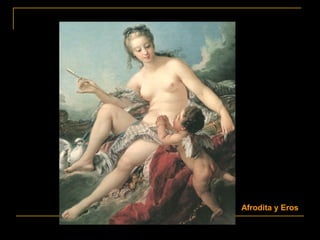 Afrodita y Eros
 