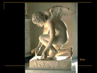 Eros
 