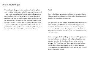 Unsere Empfehlungen basieren auf den Projektergebnis-
sen – positive sowie negative Erfahrungen in Deutschland
– und wurden in mehreren Auswertungsworkshops von
den beteiligten Afro-Leben-plus-Mitgliedern überprüft,
präzisiert und ergänzt. Die Empfehlungen richten sich an
die Akteure und Akteurinnen, die wesentlich zum Abbau
von struktureller Diskriminierung sowie zum Abbau von
Ängsten und Vorurteilen gegenüber (HIV-positiven) Mi-
grant/inn/en beitragen können – aus Politik, Medien, dem
medizinischen Bereich und der präventiven Praxis.
Politik
Es gilt, die Menschenrechte von Flüchtlingen und anderen
Migrant/inn/en zu schützen und die rechtlichen Benachteili-
gungen in Deutschland abzubauen:
Der gleichberechtigte Zugang zu medizinischer Versorgung
muss für alle gewährleistet werden, unabhängig von der
Herkunft, dem Aufenthalts- und dem Versicherungssta-
tus – auch für Menschen ohne Papiere. Gesundheit ist ein
Menschenrecht und muss für alle, die in diesem Land leben,
erreichbar sein.
Sozialleistungen für Flüchtlinge in Form von Wertgutschei-
nen und Lebensmittelpaketen sollen durch Bargeld ersetzt
werden, über das die Empfänger/innen selbst verfügen
können. Die Verteilung von Wertgutscheinen und Lebens-
mittelpaketen ist eine entmündigende, diskriminierende
und damit menschenunwürdige Praxis, die den gesellschaft-
lichen Ausschluss fördert.
Unsere Empfehlungen
Die Residenzpflicht im Asylverfahren ist abzuschaffen.
Sie diskriminiert, indem sie die Mobilität einschränkt und
Flüchtlinge in ihrer täglichen Lebensgestaltung behindert.
Ferner erschwert sie den Zugang zu angemessener medizi-
nischer Behandlung: HIV-positive Flüchtlinge zum Beispiel
dürfen ihren zugeordneten Bezirk nur mit Genehmigung
der zuständigen Ausländerbehörde verlassen, um eine HIV-
Schwerpunktpraxis aufzusuchen.
HIV-Tests ohne angemessene Beratung und Einwilligung
der Betroffenen, wie sie zum Beispiel in Bayern und Sachsen
im Rahmen von Asylverfahren durchgeführt werden, ver-
letzen die Persönlichkeitsrechte von Asylbewerber/inne/n
und richten großen Schaden an – auch für die HIV-Präven-
tion. Sie sollen abgeschafft werden.
Das Asylverfahren, das sich in vielen Fällen über Jahre
hinzieht, soll vereinfacht und verkürzt werden. Es führt
zu einer unsicheren Aufenthaltssituation und verunsichert
Menschen zusätzlich, die sich sowieso schon in einer
schwierigen Situation befinden, weil sie in einem anderen
Land leben und/oder krank sind. Gleichzeitig verhindert
diese Praxis die gesellschaftliche Teilhabe dieser Menschen.
Auch für Migrant/inn/en im Asylverfahren soll der
uneingeschränkte Zugang zu den Integrationskursen
gewährleistet werden.
Bildungs- und Berufsabschlüsse aus den Herkunfts-
ländern sollen unbürokratischer anerkannt werden. In
Deutschland werden viele Kompetenzen, Bildungs- und
Berufsabschlüsse von Migrant/inn/en nicht anerkannt.
Dadurch werden individuelle Karrieren verstellt und
gesellschaftlich relevante Ressourcen und Kompetenzen
vergeudet. Auch in der HIV-Prävention sind das Wissen
und die Fähigkeiten von Migrant/inn/en wichtig.
Die Teilhabe von Migrant/inn/en muss in allen Berei-
chen der Gesellschaft ermöglicht werden (Bildungssys-
tem, Arbeitsmarkt, politische Entscheidungen usw.).
 