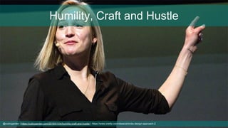 Humility, Craft and Hustle
@cubicgarden | https://cubicgarden.com/2016/01/04/humility-craft-and-hustle/ | https://www.orei...
