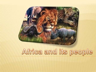 Africa and its people 