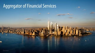 Aggregator of Financial Services 
Overview 
 