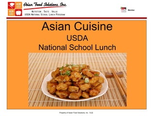USDA  National School Lunch  Program Asian Cuisine Property of Asian Food Solutions, Inc.  9-22 Member 