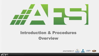 Introduction & Procedures
Overview

proud member of:

 