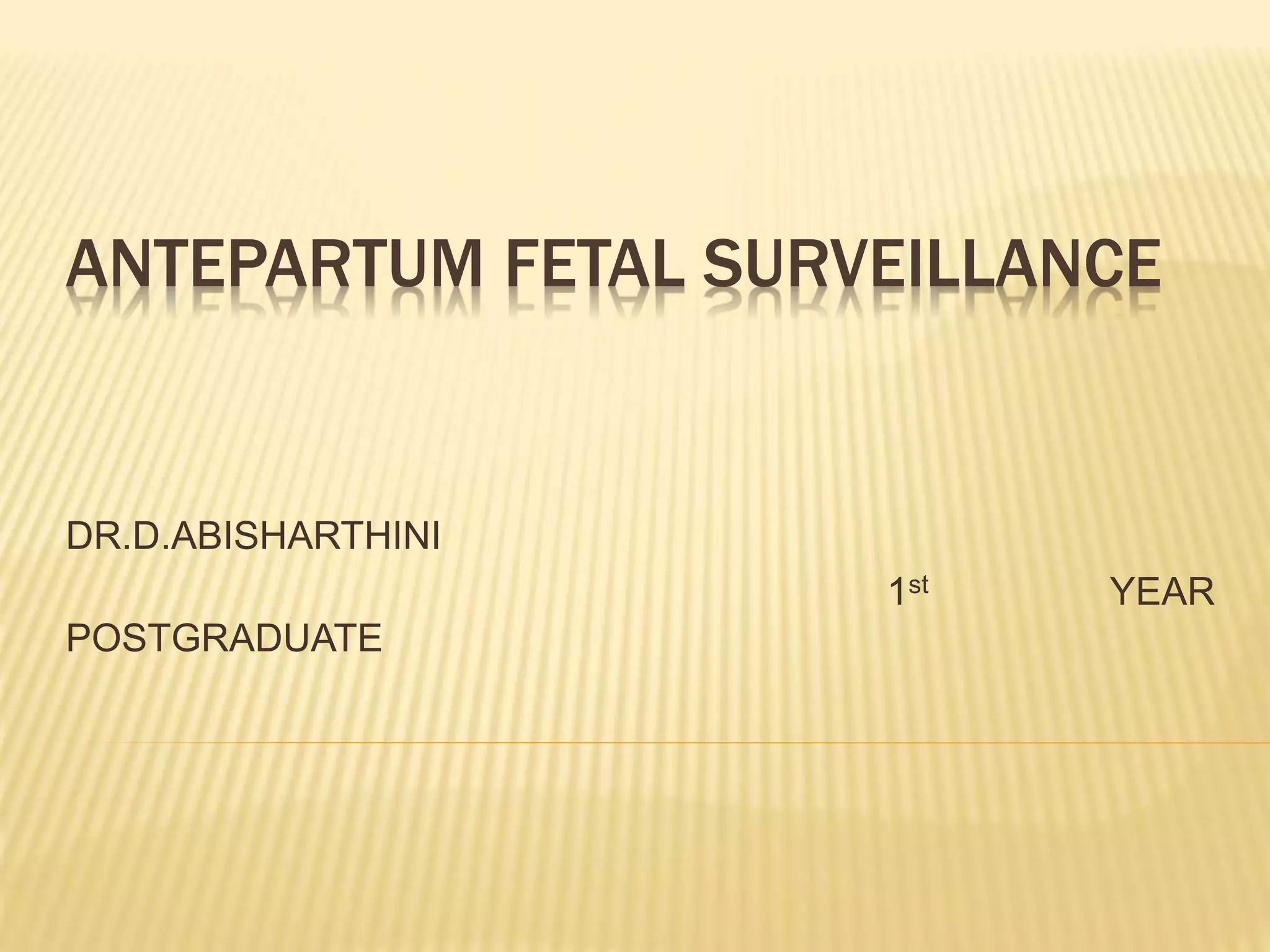 Antepartum fetal surveillance .pptx