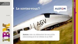 Alstom crée un référentiel de ses actifs informatiques en deux mois avec Simplicité software et Softlayer