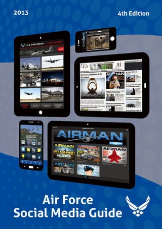 Air Force
Social Media Guide
2013 4th Edition
 