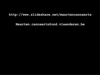 http://www.slideshare.net/maartencannaerts [email_address] 