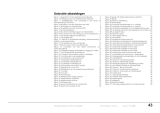 Gebruikte afbeeldingen
Figuur 1: Maquette van het stedenbouwkundig plan               6    Figuur 35 gevel met stalen persroosters en planten        24
Figuur 2: Plattegrond van het stedenbouwkundig plan            6    Figuur 37 gevels                                          24
Figuur 3: Mogelijkheden voor zonwering in de zomer en               Figuur 38 Opbouw detaillering                             25
lichttoetreding in de winter                                   7    Figuur 39 doorsneden                                      25
Figuur 4: Het effect van een lichtstraat met vide              7    Figuur 26: Zonstudie: Wintersituatie t.p.v. overstek      26
Figuur 5: LED-lampen en spaarlampen                            8    Figuur 27: Zonstudie: Zomersituatie t.p.v. overstek       26
Figuur 6: De werking van een douche-WTW                        8    Figuur 28: Ontwerpmaatregelen voor energiezuinig bouwen 26
Figuur 7: De Trias Energetica                                  9    Figuur 29: Zonwering die bovenaan geopend kan worden laat
Figuur 8: Een 20 kW warmtepompset van Stiebel-Eltron          10    meer diffuus daglicht door                                27
Figuur 9: Een schema van de werking van een warmtepomp 10           Figuur 30: Soltis 92 screens                              27
Figuur 10: De Energy-Heipaal van Betonson                     11    Figuur 31: Het Energieschema                              27
Figuur 11: Het Energy-dak                                     11    Figuur 32: Stramienen                                     28
Figuur 12: Verschil in temperatuurverdeling vloerverwarming of      Figuur 33: Perspectief staalconstructie                   29
radiator / wandverwarming                                     11    Figuur 34: Verticale krachtsafdracht overstek slaapkamer  30
Figuur 13: De werking van een zonneboiler                     12    Figuur 35: Verticale krachtsafdracht overstek kantoorblok 30
Figuur 14: Back Contact Cell van Solland Solar                13    Figuur 36: Verticale krachtsoverdracht in woonkamer       31
Figuur 15: Voorbeeld van een kleine windturbine voor                Figuur 37: Horizontale stabiliteit in het C-blok          32
particulier gebruik                                           13    Figuur 38: Horizontale stabiliteit in het B-blok          32
Figuur 16: Energieopbrengst afhankelijk van ligging PV-cellen 13    Figuur 39: Horizontale stabiliteit in het A-blok          33
Figuur 17: Itho DemandFlow ventilatie-unit                    14    Figuur 40: Samenhang vloer A-blok en dak B-blok           33
Figuur 18: Overzicht Demandflow systeem / leidingen           14    Figuur 41: Onderdelen van een wand- / vloerpaneel         34
Figuur 19: Luchtstromen in de slaapkamers                     15    Figuur 42: Opengewerkte wandpanelen in het staalskelet    34
Figuur 20: Luchtstroom in de woonkamer                        15    Figuur 43: Compriband                                     35
Figuur 21: Voorbeeld staalframebouw                           16    Figuur 44: Opbouw wandpaneel prefab                       35
Figuur 22: Voorbeeld staalskeletbouw                          16    Figuur 45: Opbouw vloerpaneel prefab                      35
Figuur 23: Voorbeeld houtskeletbouw                           16    Figuur 46: Montagevolgorde en detaillering panelen        36
Figuur 24: Het inspuiten van IsoFloc isolatie                 17    Figuur 47: Het Optiwin Passiefhuis Drei3Holz kozijn       36
Figuur 25: Bepaling VR, VG en GO                              18    Figuur 48: Variant 1: Riet en Stucwerk                    37
Figuur 26 Plattegrond van het stedenbouwkundig plan           20    Figuur 49: Variant 2: Cortenstaal en Larikshout           37
Figuur 27 Concept                                             20    Figuur 50: Variant 3: Persroosters en Plantengevel        38
Figuur 28 Concept                                             20    Figuur 53: Cortenstaal                                    39
Figuur 29 Massastudies                                        22    Figuur 51: Lariks gevelafwerking                          39
Figuur 30 relatieschema begane grond                          22    Figuur 52: Verzinkt stalen persroostes                    39
Figuur 31 relatieschema souterrain                            22    Figuur 54: Plantengevel                                   39
Figuur 32 relatieschema kantoor                               22    Figuur 55: Rietgevel                                      39
Figuur 33 Plattegronden                                       23    Figuur 56: Bamboe Parket                                  39
Figuur 34 gevel met larikshout en cortenstaal                 24    Figuur 57: Onnodig energieverbruik en afvalproductie      40
Figuur 36 gevel met stucwerk en riet                          24




Afstudeerverslag “De Wijk van Morgen”                         Roy Konings en Jos Puts     Datum: 10-4-2008                43
 