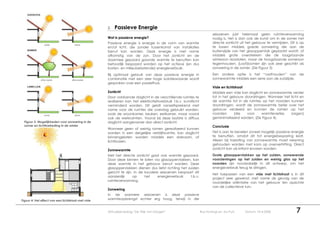2.   Passieve Energie
                                                                                                                          seizoenen juist helemaal geen ruimteverwarming
                                                    Wat is passieve energie?                                              nodig is. Het is dan ook de kunst om in de zomer het
                                                    Passieve energie is energie in de vorm van warmte                     directe zonlicht uit het gebouw te vermijden. Dit is op
                                                    en/of licht, die zonder tussenkomst van installaties                  te lossen middels goede zonwering die aan de
                                                    benut kan worden. Deze energie is met name                            buitenzijde van het glasoppervlak geplaatst wordt, of
                                                    afkomstig van de zon. Door het zonlicht en de                         middels grote overstekken die de laagstaande
                                                    daarmee gepaard gaande warmte te benutten kan                         winterzon doorlaten, maar de hoogstaande zomerzon
                                                    behoorlijk bespaard worden op het actieve (en dus                     tegenhouden. (Loof)bomen zijn ook zeer geschikt als
                                                    kosten- en milieubelastende) energieverbruik.                         zonwering in de zomer. (Zie Figuur 3)
                                                    Bij optimaal gebruik van deze passieve energie in                     Een andere optie is het “vasthouden” van de
                                                    combinatie met een zeer hoge isolatiewaarde wordt                     zonnewarmte middels een serre aan de zuidzijde.
                                                    gesproken over een passiefhuis.
                                                                                                                          Vide en lichtstraat
                                                    Zonlicht                                                              Middels een vide kan daglicht en zonnewarmte verder
                                                    Door voldoende daglicht in de verschillende ruimtes te                tot in het gebouw doordringen. Wanneer het licht en
                                                    realiseren kan het elektriciteitsverbruik t.b.v. kunstlicht           de warmte tot in de ruimtes op het noorden kunnen
                                                    verminderd worden. Dit geldt vanzelfsprekend met                      doordringen, wordt de zonnewarmte beter over het
                                                    name voor de ruimtes die overdag gebruikt worden,                     gebouw verdeeld en kunnen de ramen op het
                                                    zoals de woonkamer, keuken, eetkamer, maar vooral                     noorden      (die   voor    warmteverlies   zorgen)
                                                    ook de werkruimten. Vooral bij deze laatste is diffuus                geminimaliseerd worden. (Zie Figuur 4).
  Figuur 3: Mogelijkheden voor zonwering in de      daglicht aangenamer dan direct zonlicht.
  zomer en lichttoetreding in de winter                                                                                   Conclusie
                                                    Wanneer geen of weinig ramen gerealiseerd kunnen
                                                    worden in een dergelijke verblijfsruimte, kan daglicht                Het is aan te bevelen zoveel mogelijk passieve energie
                                                    binnengelaten worden middels een dakraam, of                          te benutten, omdat dit tot energiebesparing leidt.
                                                    lichtbuizen.                                                          Alleen bij toelating van zonnewarmte moet rekening
                                                                                                                          gehouden worden met kans op oververhitting. Direct
                                                    Zonnewarmte                                                           zonlicht kan als irritant ervaren worden.
                                                    Met het directe zonlicht gaat ook warmte gepaard.                     Grote glasoppervlakken op het zuiden, zonwerende
                                                    Door deze binnen te laten via glasoppervlakken, kan                   voorzieningen op het zuiden en weinig glas op het
                                                    deze warmte in het gebouw benut worden. Deze                          noorden zijn noodzakelijk in dit ontwerp, om het
                                                    glasoppervlakken dienen dus liefst richting het zuiden                energieverbruik terug te dringen.
                                                    gericht te zijn. In de koudere seizoenen bespaart dit
                                                                                                                          Het toepassen van een vide met lichtstraat is in dit
                                                    aanzienlijk     op     het    energieverbruik     t.b.v.
                                                                                                                          project zeer gewenst, met name als gevolg van de
                                                    ruimteverwarming.
                                                                                                                          noordelijke oriëntatie van het gebouw ten opzichte
                                                                                                                          van de collectieve tuin.
                                                    Zonwering
                                                    In de warmere seizoenen is deze passieve
Figuur 4: Het effect van een lichtstraat met vide
                                                    warmteopbrengst echter erg hoog, terwijl in die


                                                    Afstudeerverslag “De Wijk van Morgen”                         Roy Konings en Jos Puts       Datum: 10-4-2008            7
 