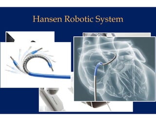 Hansen Robotic System
         b      y
 