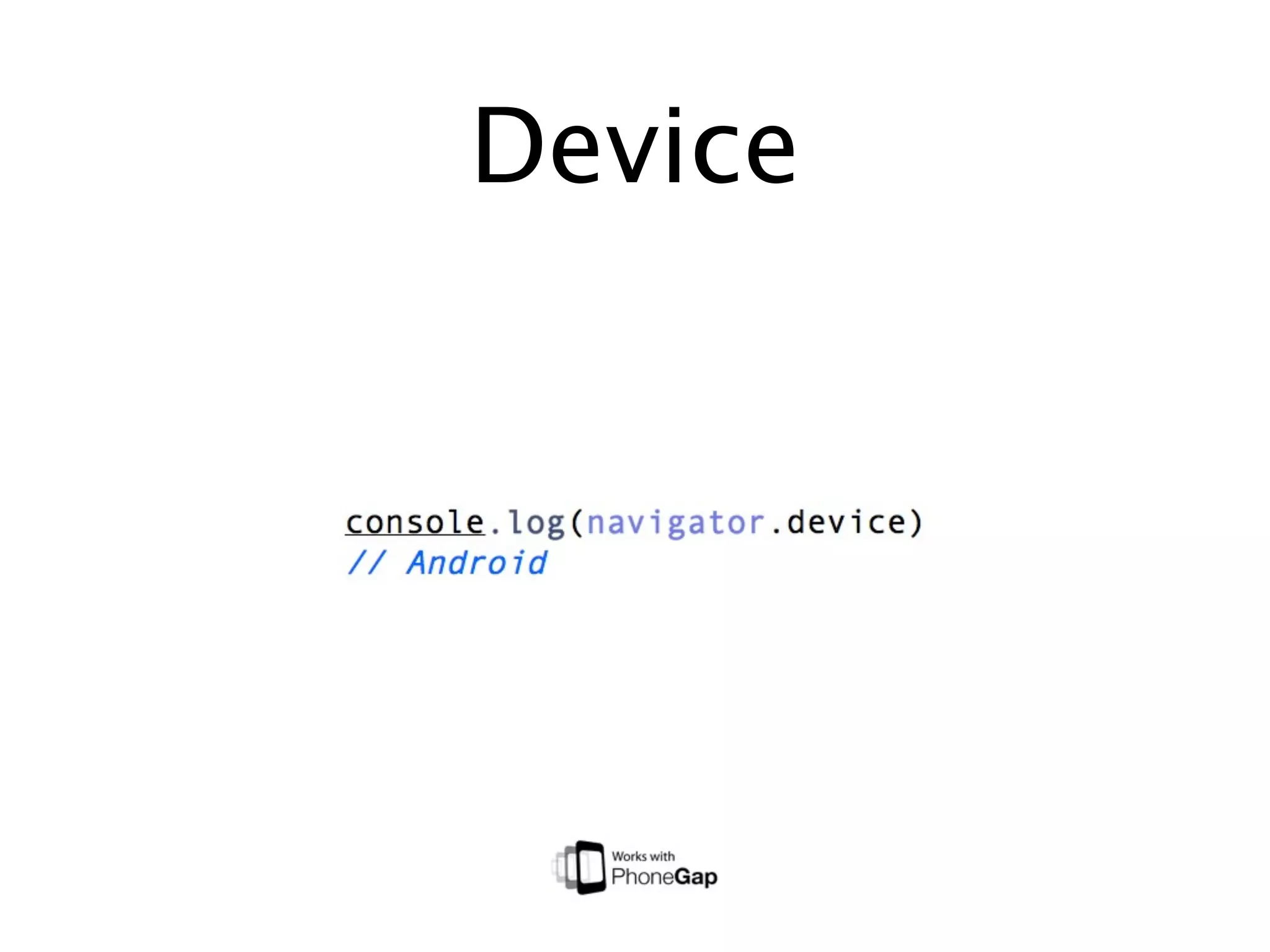 Device
 
