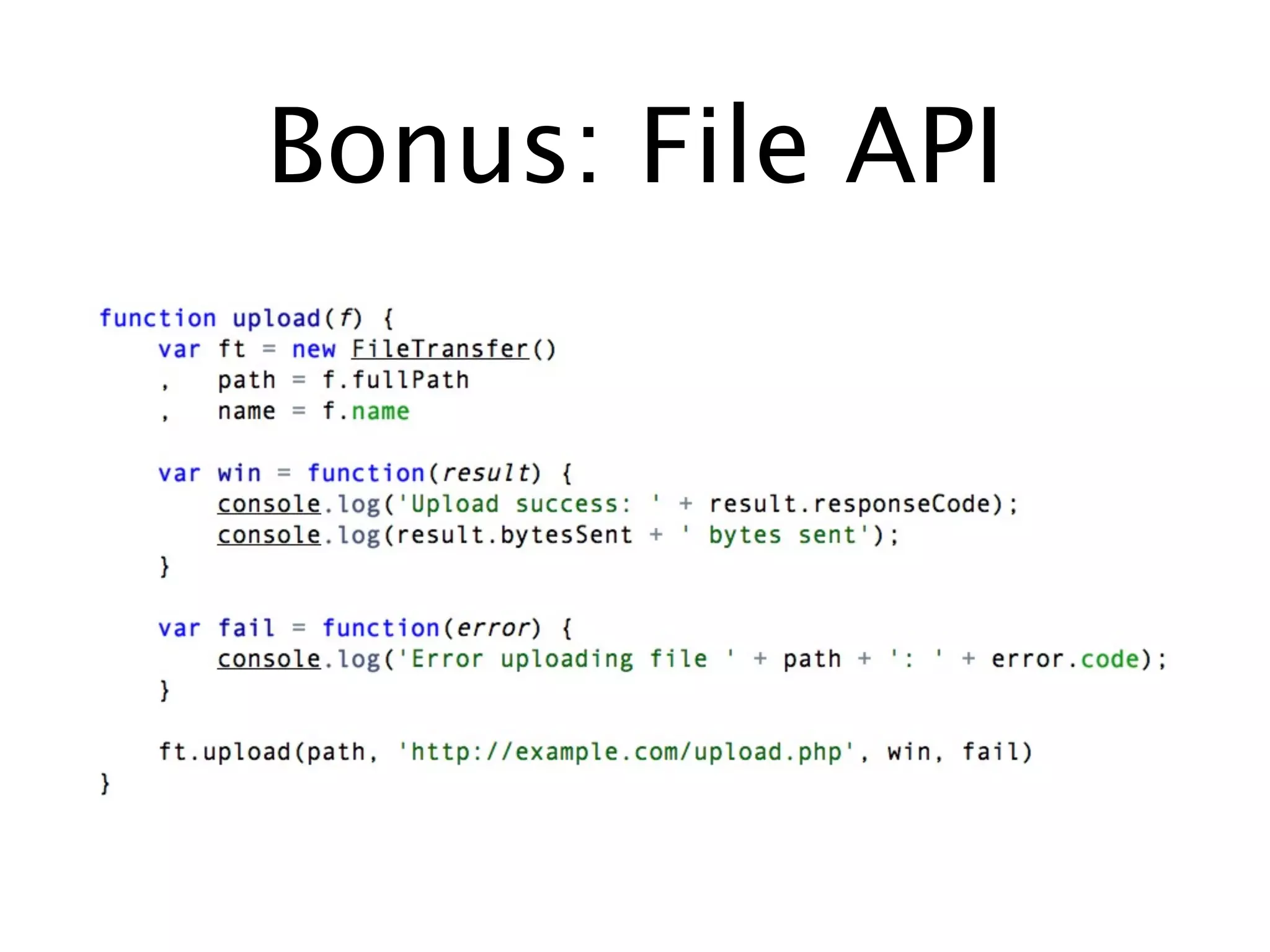 Bonus: File API
 
