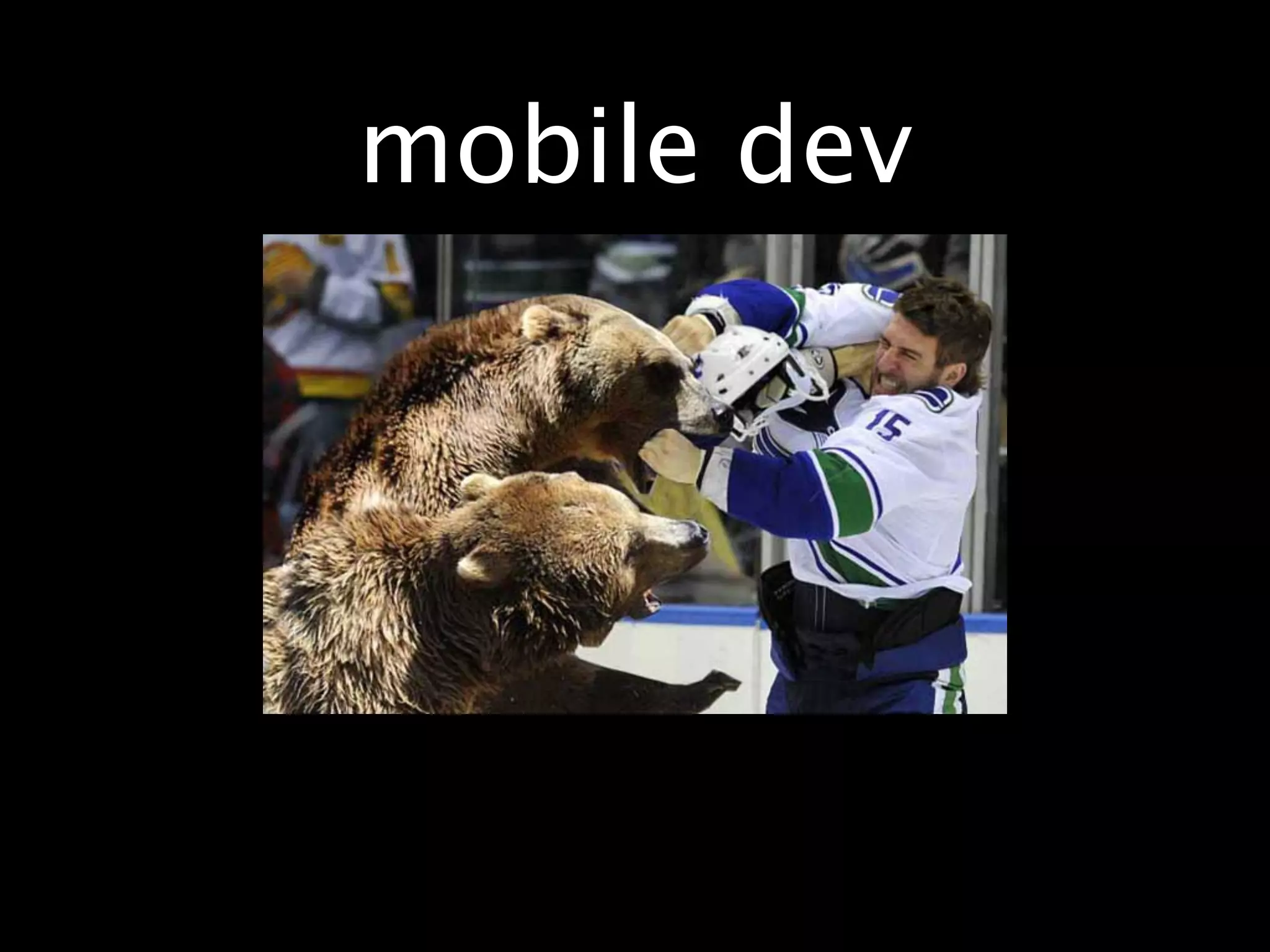 mobile dev
 