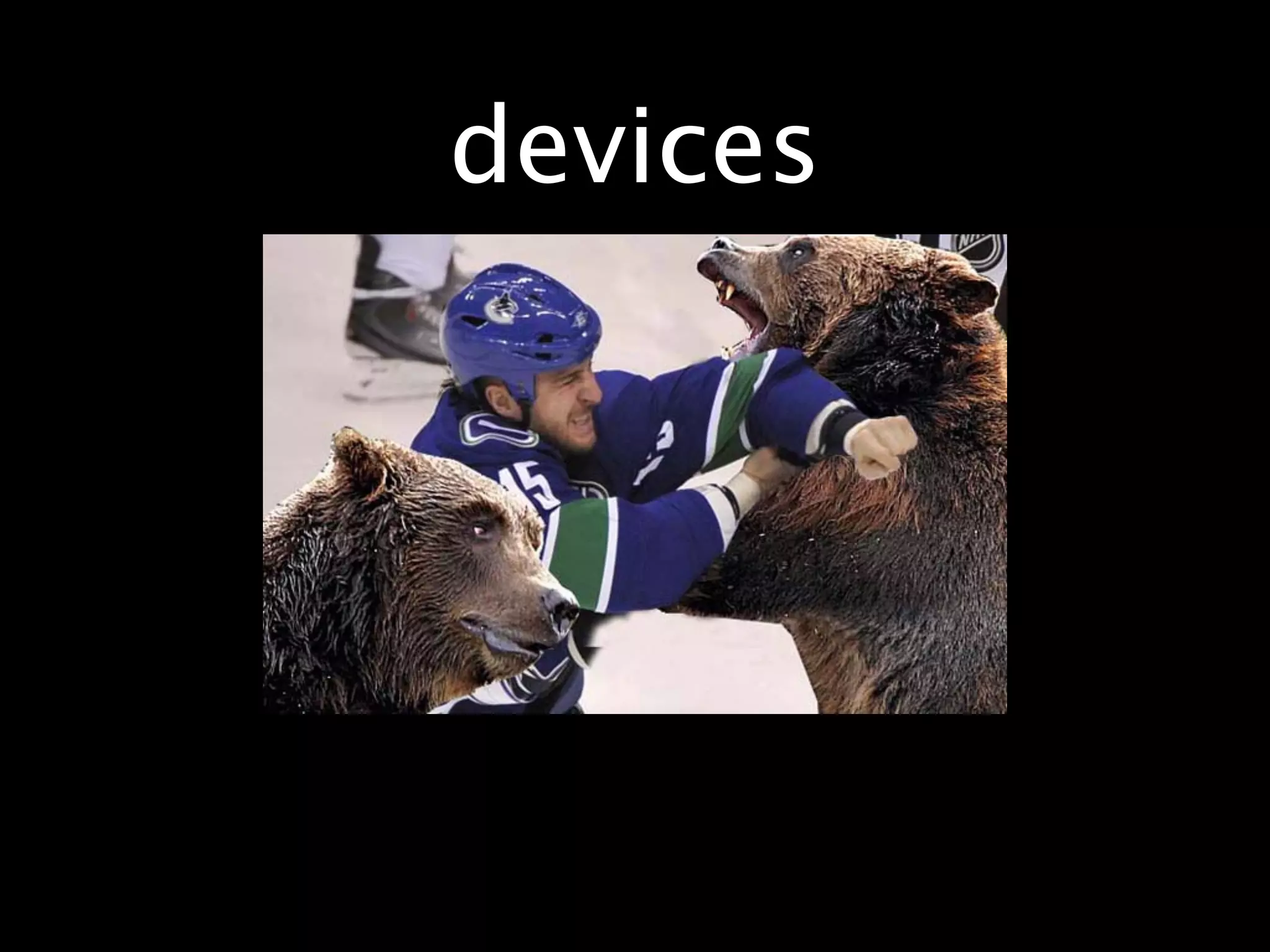 devices
 