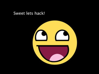 Sweet lets hack!
 