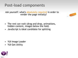 Post-load components ,[object Object],[object Object],[object Object],[object Object],[object Object]
