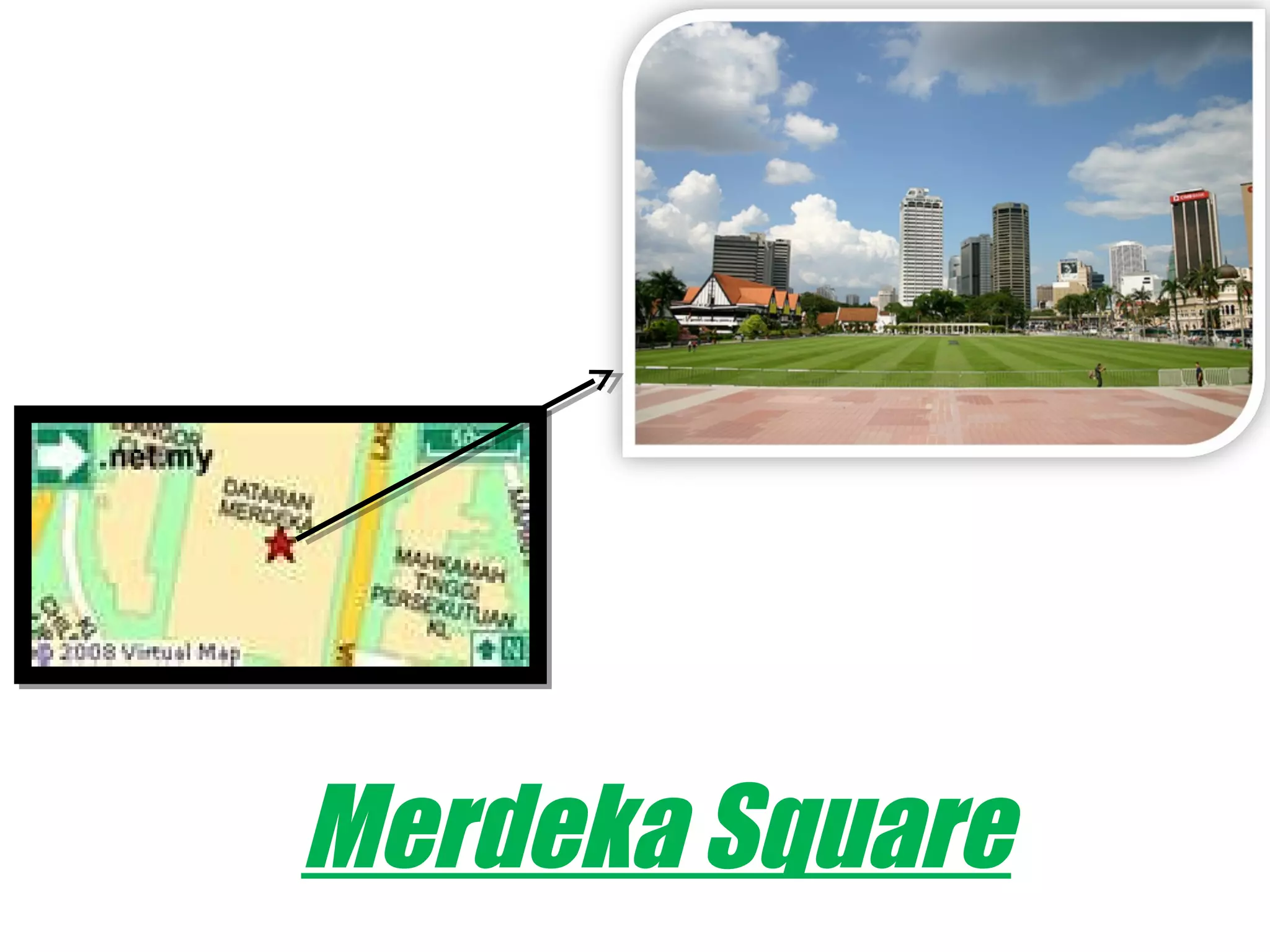 Merdeka Square
 