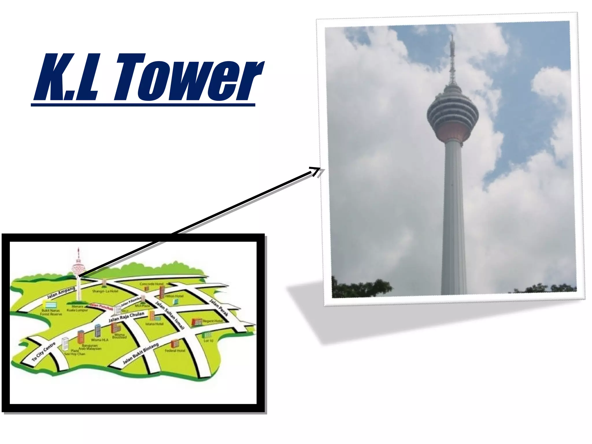 K.L Tower
 