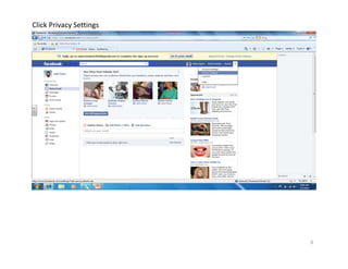 Click Privacy Settings




                         9
 