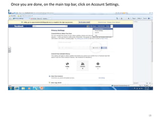 Once you are done, on the main top bar, click on Account Settings.




                                                                     18
 