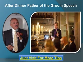 After Dinner Father of the Groom Speech




        Just Visit For More Tips
 