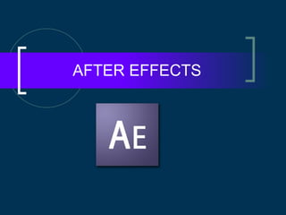 AFTER EFFECTS 