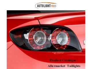 Product Catalogue : 
Aftermarket Taillights 
 