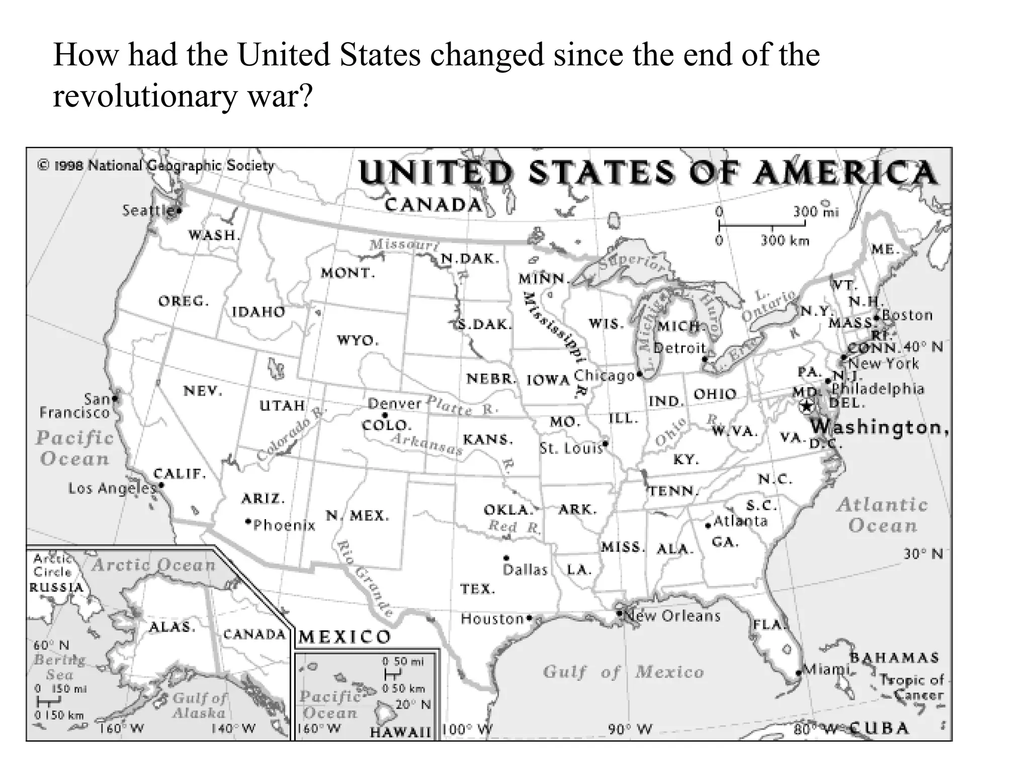 How had the United States changed since the end of the revolutionary war? 