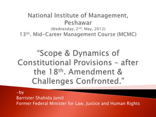 -by
Barrister Shahida Jamil
Former Federal Minister for Law, Justice and Human Rights
 