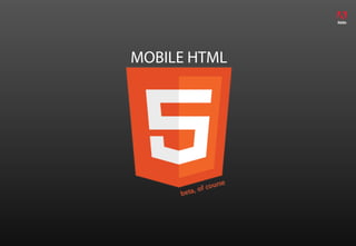 MOBILE HTML
 