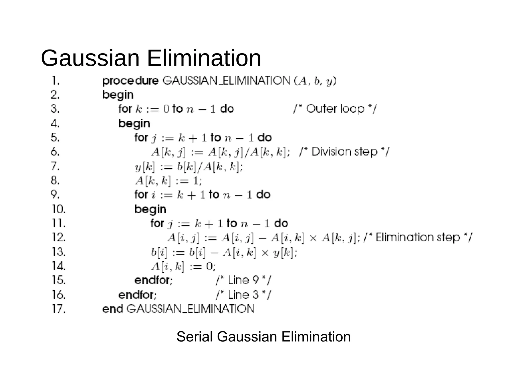 Gaussian Elimination
Serial Gaussian Elimination
 