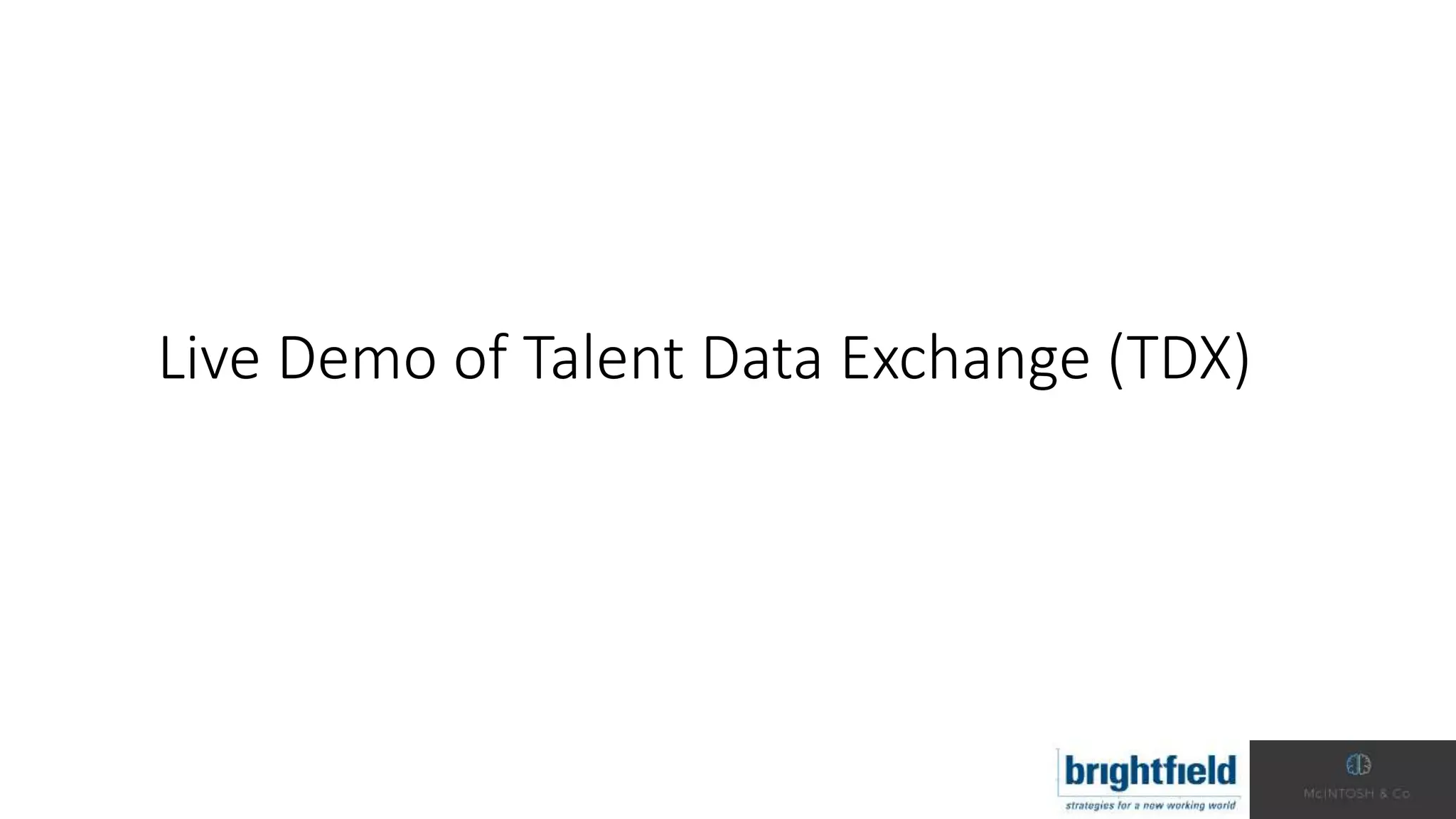 Live Demo of Talent Data Exchange (TDX)
 